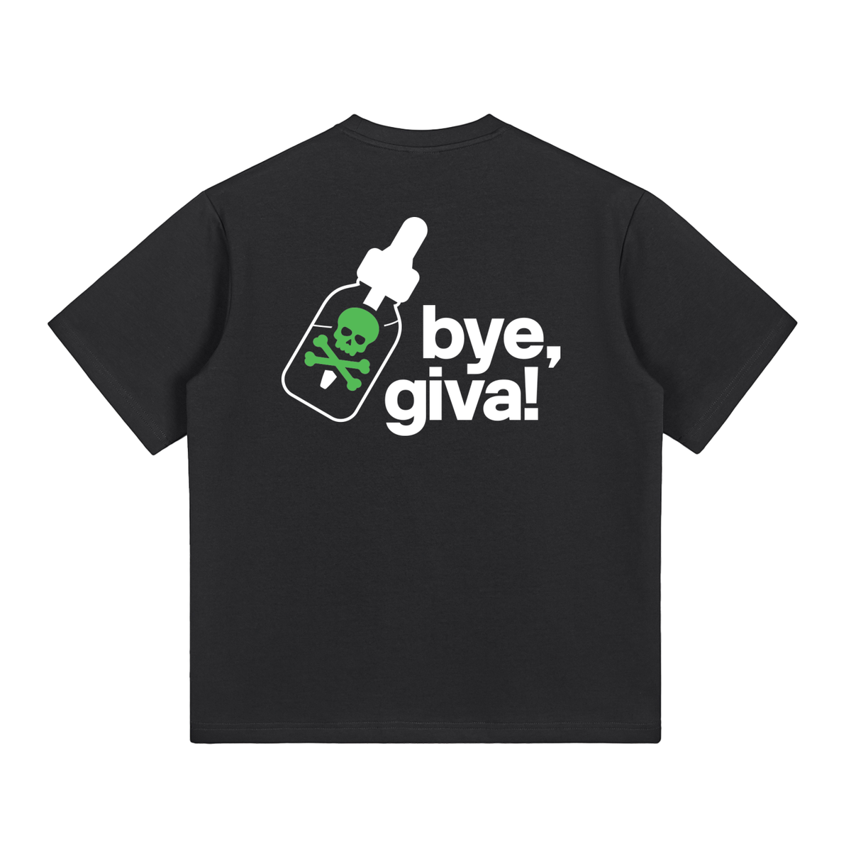 Unisex BYE GIVA T-shirt
